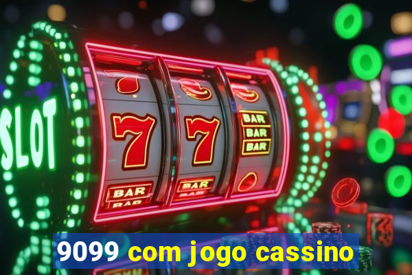 9099 com jogo cassino